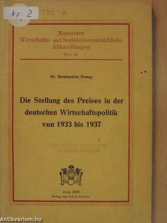 Die Stellung des Preises in der deutschen Wirtschaftspolitik von 1933 bis 1937