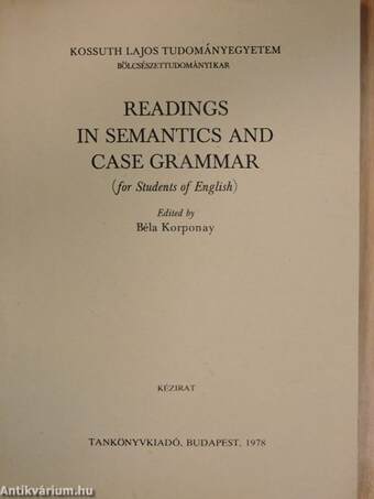 Readings in semantics and case grammar