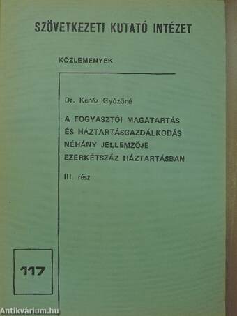 A fogyasztói magatartás és háztartásgazdálkodás néhány jellemzője ezerkétszáz háztartásban III.