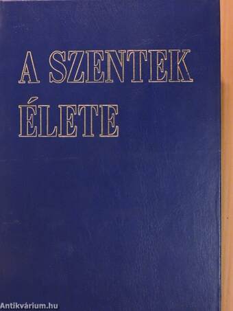 A szentek élete I-II.