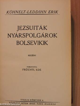 Jezsuiták, nyárspolgárok, bolsevikik (Tiltólistás kötet)