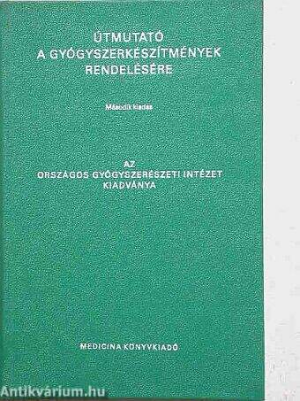 Útmutató a gyógyszerkészítmények rendelésére