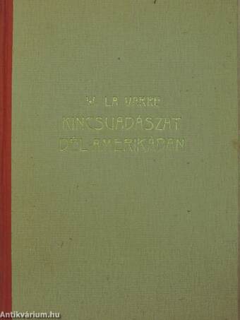 Kincsvadászat Dél-Amerikában