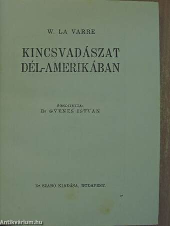 Kincsvadászat Dél-Amerikában