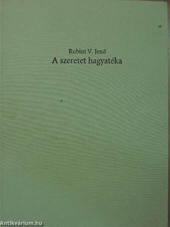 A szeretet hagyatéka