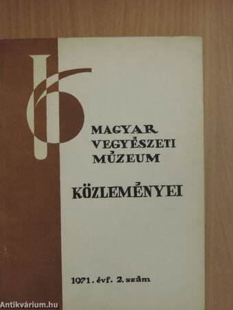 Magyar Vegyészeti Múzeum közleményei 1971/2.