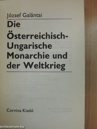 Die Österreichisch-Ungarische Monarchie und der Weltkrieg