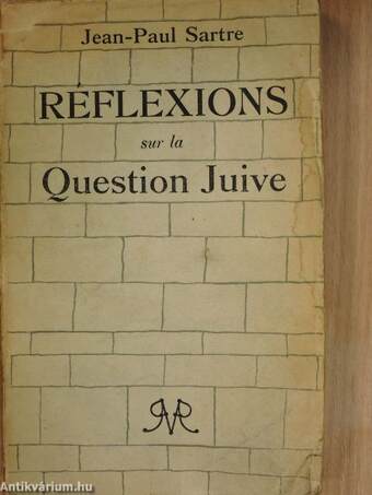 Réflexions sur la Question Juive