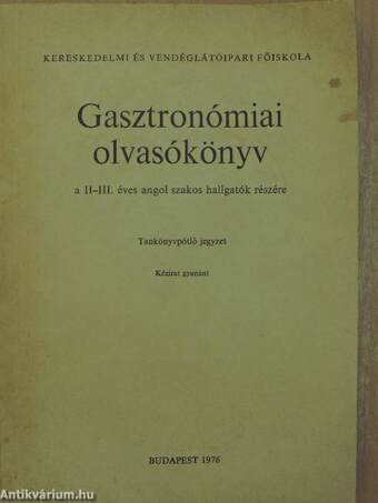 Gasztronómiai olvasókönyv a II-III. éves angol szakos hallgatók részére