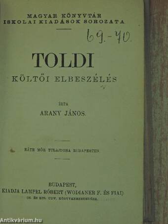 Arany János válogatott balladái/Toldi/Toldi estéje/Az első lopás/Jóka ördöge/Pázmány Péter élete/Galeotto Marzio könyve Mátyás király találó, bölcs és tréfás mondásairól és cselekedeteiről/A sakkjáték kézi könyve