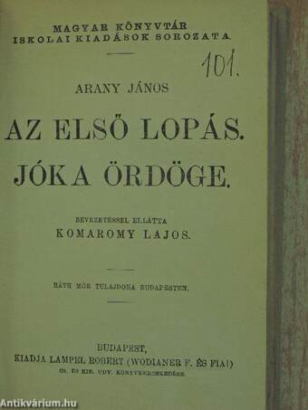 Arany János válogatott balladái/Toldi/Toldi estéje/Az első lopás/Jóka ördöge/Pázmány Péter élete/Galeotto Marzio könyve Mátyás király találó, bölcs és tréfás mondásairól és cselekedeteiről/A sakkjáték kézi könyve