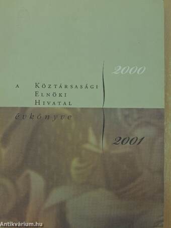 A Köztársasági Elnöki Hivatal évkönyve 2000-2001