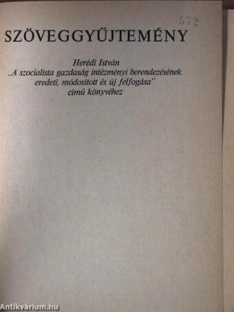 Szöveggyűjtemény Herédi István "A szocialista gazdaság intézményi berendezésének eredeti, módosított és új felfogása" című könyvéhez