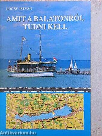 Amit a Balatonról tudni kell