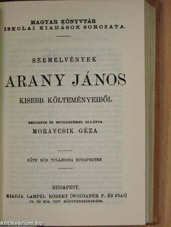 Arany János válogatott balladái/Arany János válogatott kisebb költeményei/Katalin/Keveháza/Szent László füve/Az első lopás/Jóka ördöge/Szemelvények Arany János Toldi szerelme czímű eposzából