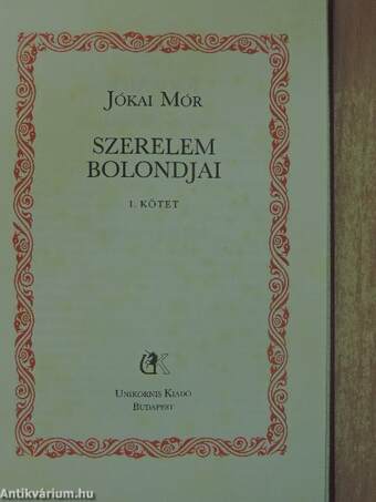 Szerelem bolondjai I-II.