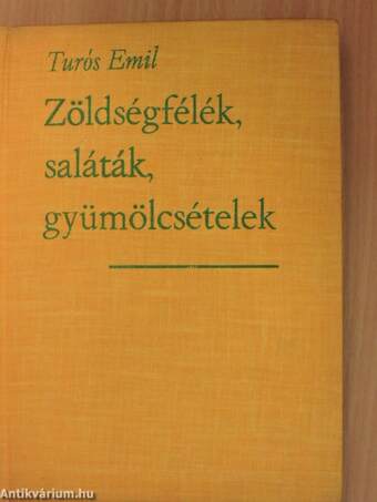 Zöldségfélék, saláták, gyümölcsételek