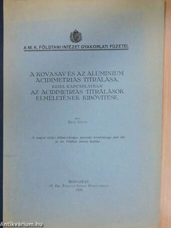 A kovasav és az aluminium acidimetriás titrálása, ezzel kapcsolatban az acidimetriás titrálások elméletének kibővítése