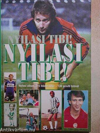 Nyilasi Tibi! Nyilasi Tibi!