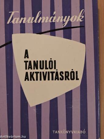 Tanulmányok a tanulói aktivitás köréből