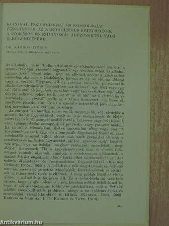 Klinikai, pszichológiai és szociológiai vizsgálatok az alkoholizmus-betegségnek a szokásos és szimptómás abuzusoktól való elkülönítésére
