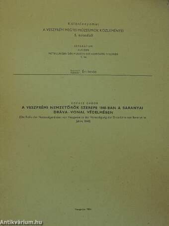 A veszprémi nemzetőrök szerepe 1848-ban a baranyai Dráva-vonal védelmében