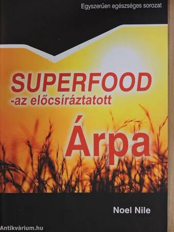 Superfood - az előcsíráztatott árpa