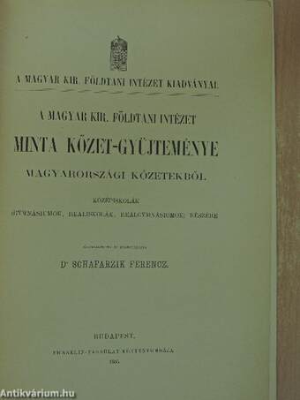 A Magyar Kir. Földtani Intézet minta kőzet-gyüjteménye magyarországi kőzetekből