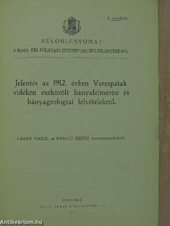 Jelentés az 1912. évben Verespatak vidékén eszközölt bányafelmérési és bányageologiai felvételekről