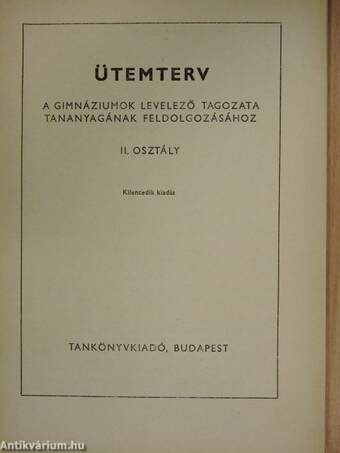 Ütemterv a gimnáziumok levelező tagozata tananyagának feldolgozásához II. osztály