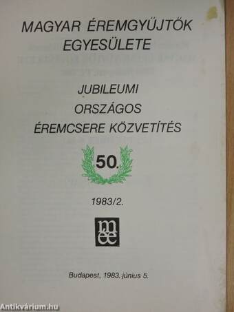 Magyar Éremgyűjtők Egyesülete Jubileumi Országos éremcsere közvetítés 1983/2