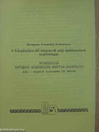 A Kárpátalján élő magyarok népi építészetének sajátosságai