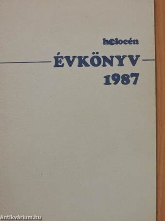 A Holocén Borsod-Abaúj-Zemplén megyei Természetvédelmi Egyesület évkönyve 1987