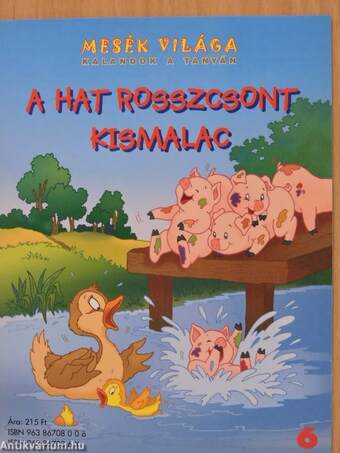 A hat rosszcsont kismalac