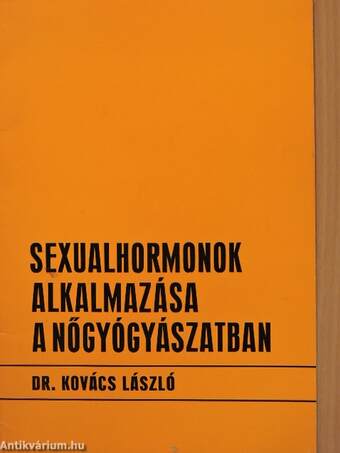 Sexualhormonok alkalmazása a nőgyógyászatban