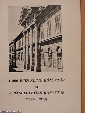 A 200 éves Klimó Könyvtár és a Pécsi Egyetemi Könyvtár