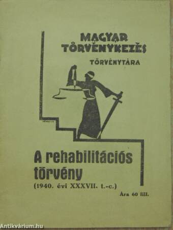 A rehabilitációs törvény (1940. évi XXXVII. t.-c.)