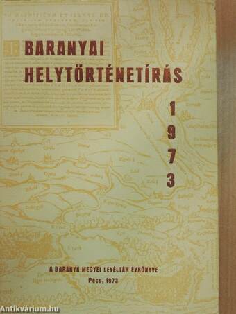 Baranyai helytörténetírás 1973