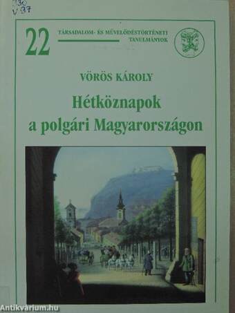 Hétköznapok a polgári Magyarországon