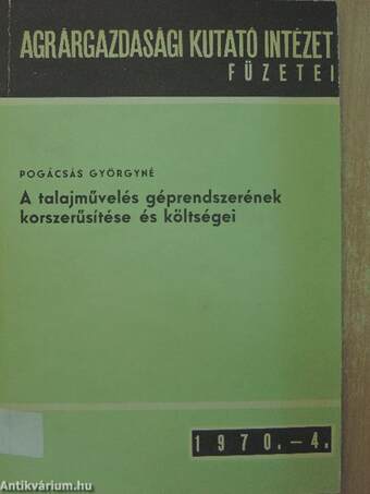 A talajművelés géprendszerének korszerűsítése és költségei