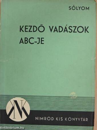 Kezdő vadászok ABC-je