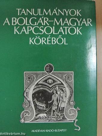 Tanulmányok a bolgár-magyar kapcsolatok köréből