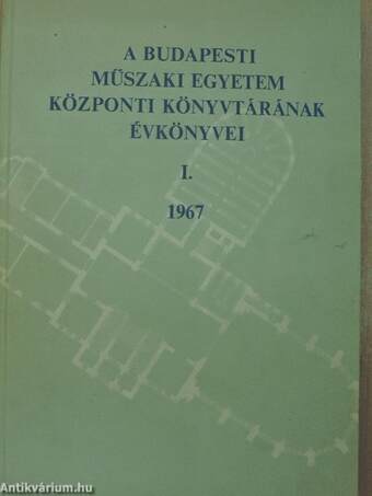 A Budapesti Műszaki Egyetem Központi Könyvtárának Évkönyvei I.