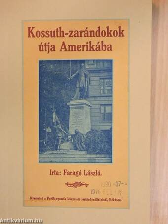 Kossuth-zarándokok útja Amerikába