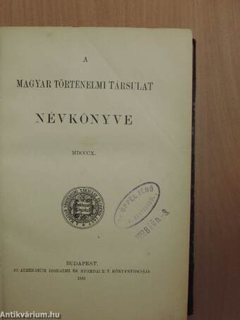 Századok 1911. január-december/A Magyar Történelmi Társulat névkönyve 1910