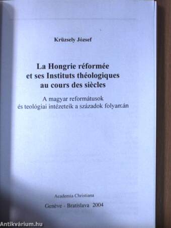 A Magyar reformátusok és teológiai intézeteik a századok folyamán