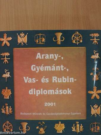 Arany-, Gyémánt-, Vas- és Rubin-diplomások 2001