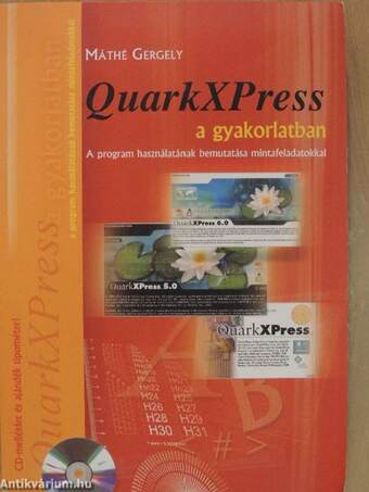 QuarkXPress a gyakorlatban - CD-vel