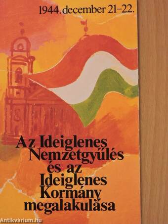 Az Ideiglenes Nemzetgyűlés és az Ideiglenes Kormány megalakulása