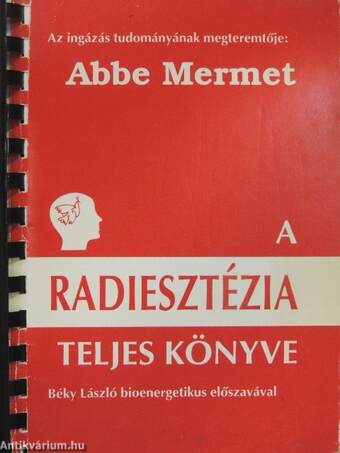 A radiesztézia teljes könyve